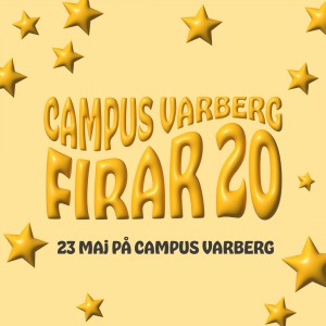 Jubileum: Campus Varberg firar 20 år! 23 maj